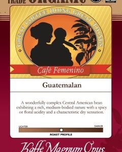 Cafe Femenino Fair Trade Organic Guatemalan Coffee